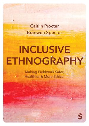 Inclusive Ethnography: Making Fieldwork Safer, Healthier and More Ethical image number 0
