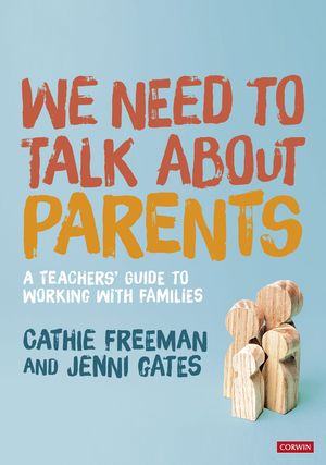 We Need to Talk about Parents: A Teachers' Guide to Working with Families image number 0