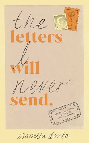 The Letters I Will Never Send: poems to read, to write and to share image number 0