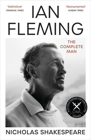 Ian Fleming: The Complete Man image number 0