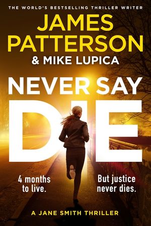 Never Say Die: A Jane Smith Thriller image number 0