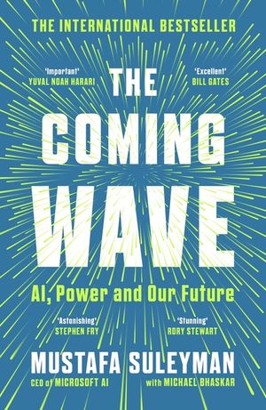 The Coming Wave: The Instant Sunday Times Bestseller from the Ultimate AI Insider image number 0