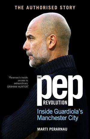 The Pep Revolution: Inside Guardiola's Manchester City image number 0