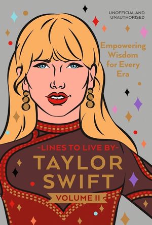 Taylor Swift Lines to Live by Volume II: Empowering Wisdom for Every Era image number 0