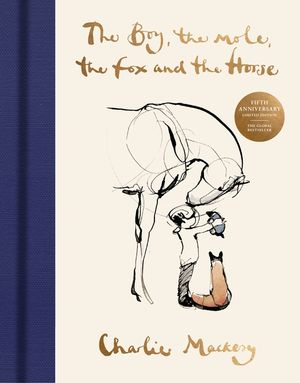 The Boy, the Mole, the Fox and the Horse: The Fifth Anniversary Limited Edition image number 0