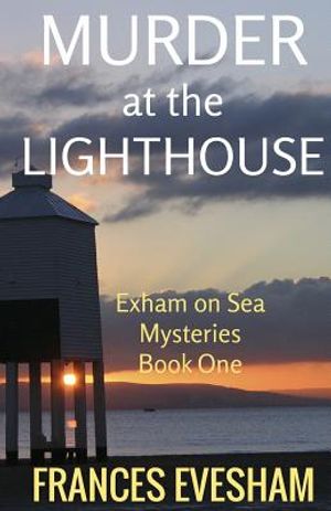 Murder at the Lighthouse: An Exham on Sea Mystery image number 0