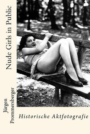 Nude Girls in Public: Historische Aktfotografie image number 0