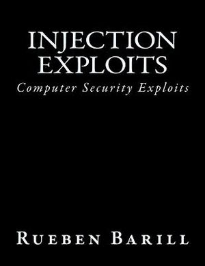 Injection Exploits: Computer Security Exploits image number 0