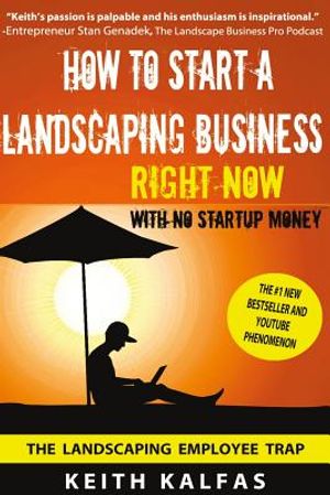 How to Start a Landscaping Business: RIGHT NOW With NO Startup Money image number 0