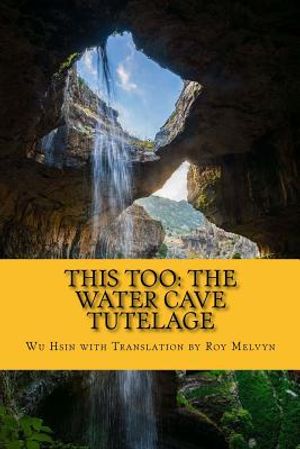 This Too: The Water Cave Tutelage image number 0