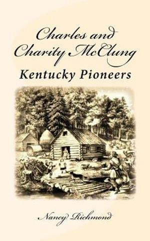 Charles and Charity McClung: Kentucky Pioneers image number 0