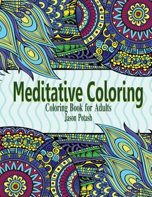 Meditative Coloring - Coloring Book For Adults image number 0