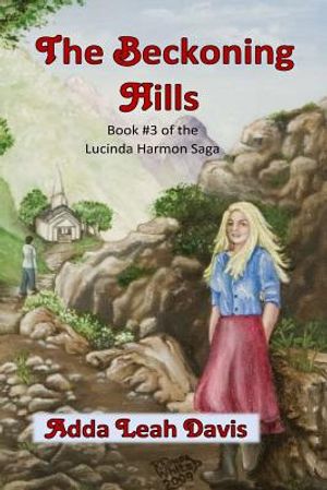 The Beckoning Hills: Book #3 of the Lucinda Harmon saga image number 0