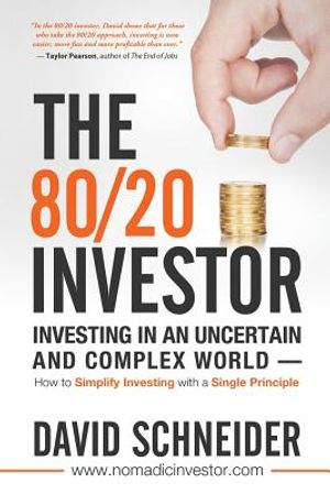 The 80/20 Investor: Investing in an Uncertain and Complex World - How to Simplify Investing with a Single Principle image number 0
