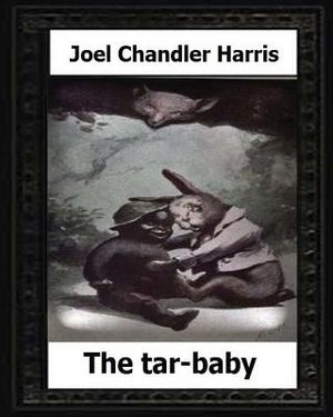 The tar-baby (1904) by: Joel Chandler Harris image number 0