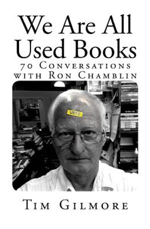 We Are All Used Books: (70 Conversations with Ron Chamblin) image number 0