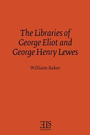 The Libraries of George Eliot and George Henry Lewes image number 0