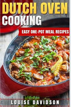 Dutch Oven Cooking: Easy One-Pot Meal Recipes image number 0