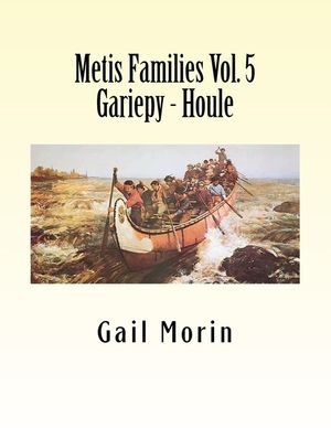 Metis Families Volume 5 Gariepy - Houle image number 0
