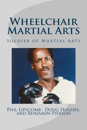 Wheelchair Martial Arts: Soldier of Martial Arts image number 0