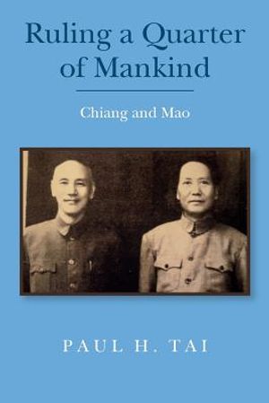 Ruling a Quarter of Mankind: Chiang and Mao image number 0