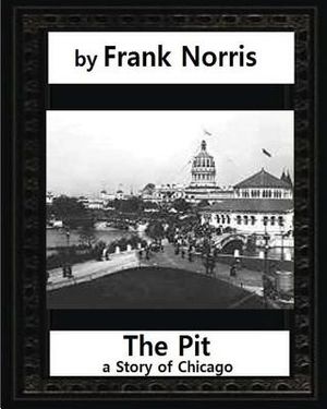 The Pit: A Story of Chicago(1903), by Frank Norris (Penguin Classics) image number 0