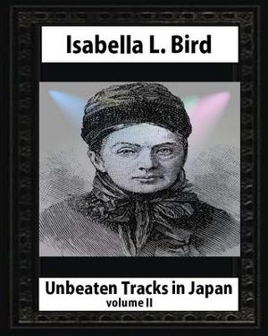 Unbeaten Tracks in Japan, by Isabella L. Bird(volume II) whut map and ilustratio image number 0