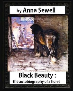 Black Beauty: the autobiography of a horse, by Anna Sewell image number 0