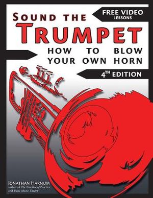 Sound The Trumpet (4th ed.): How to Blow Your Own Horn image number 0