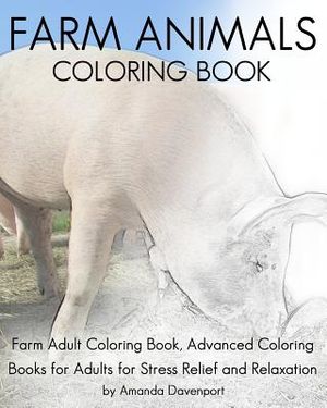 Farm Animals Coloring Book: Farm Adult Coloring Book, Advanced Coloring Books for Adults for Stress Relief and Relaxation image number 0
