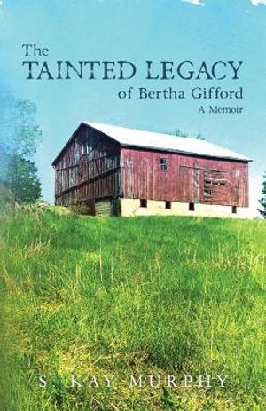 The Tainted Legacy of Bertha Gifford: A Memoir image number 0