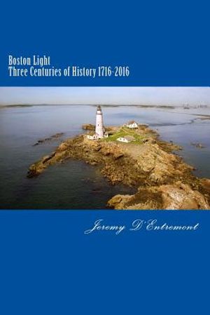 Boston Light: Three Centuries of History image number 0