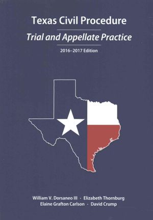 Texas Civil Procedure : Trial and Appellate Practice, 2016-2017 image number 0