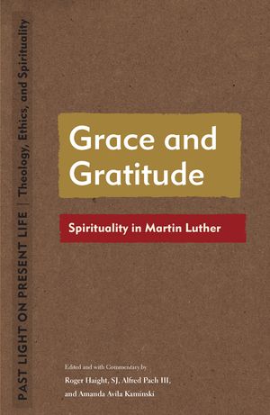 Grace and Gratitude: Spirituality in Martin Luther image number 0