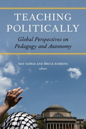Teaching Politically: Global Perspectives on Pedagogy and Autonomy image number 0