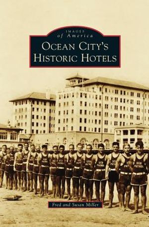 Ocean City S Historic Hotels image number 0