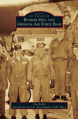 Bunker Hill and Grissom Air Force Base image number 0