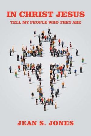 In Christ Jesus: Tell My People Who They Are image number 0