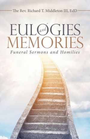 Eulogies and Memories: Funeral Sermons and Homilies image number 0