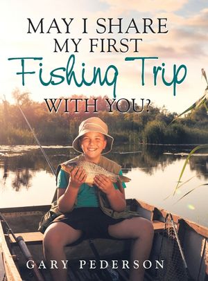 May I Share My First Fishing Trip with You? image number 0
