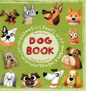 Silly Fluffy Barking Jumping Wet-Nosed Dog Book image number 0