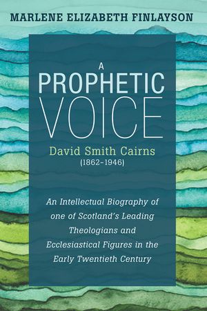 A Prophetic Voice-David Smith Cairns (1862-1946) image number 0