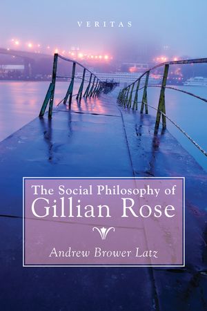 The Social Philosophy of Gillian Rose image number 0
