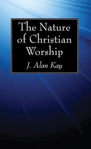 The Nature of Christian Worship image number 0