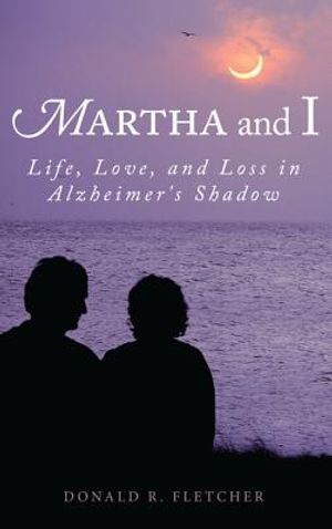 Martha and I: Life, Love, and Loss in Alzheimer's Shadow image number 0