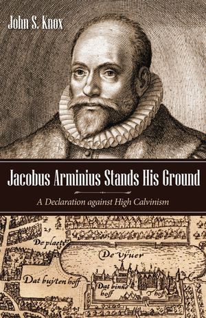 Jacobus Arminius Stands His Ground image number 0