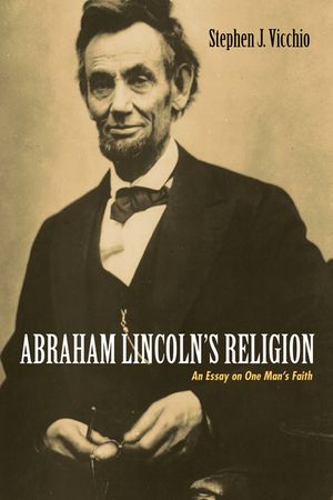Abraham Lincoln's Religion image number 0