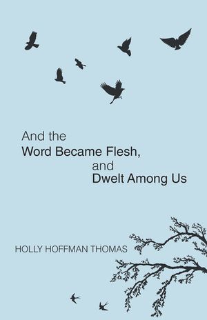 And the Word Became Flesh image number 0