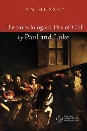 The Soteriological Use of Call by Paul and Luke image number 0