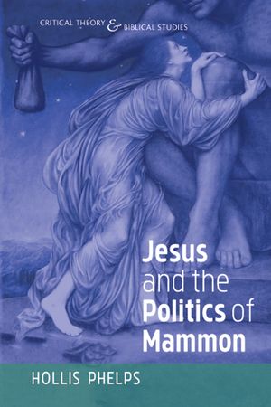 Jesus and the Politics of Mammon image number 0